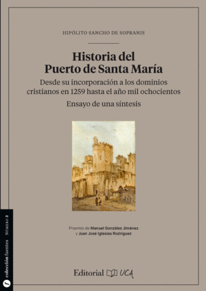 HISTORIA DEL PUERTO DE SANTA MARÍA DESDE SU INCORPORACIÓN A LOS DOMINIOS CRISTIANOS EN 1259 HASTA EL