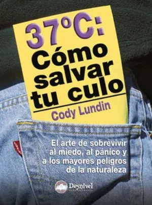 37ºC: COMO SALVAR TU CULO