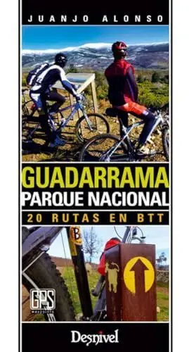 GUADARRAMA PARQUE NACIONAL, 20 RUTAS EN BTT