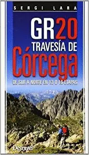 GR-20 TRAVESÍA DE CÓRCEGA GR-20 TRAVESÍA DE CÓRCEGA