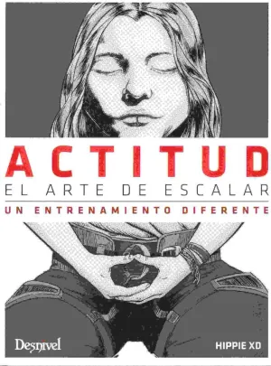 ACTITUD, EL ARTE DE ESCALAR