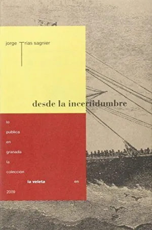 DESDE LA INCERTIDUMBRE