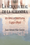 LA ACEQUIA DEL REY DE LA ALHAMBRA EN EPOCA CRISTIANA (1492-1850)