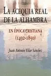 LA ACEQUIA DEL REY DE LA ALHAMBRA EN EPOCA CRISTIANA (1492-1850) LA ACEQUIA DEL REY DE LA ALHAMBRA EN EPOCA CRISTIANA (1492-1850)