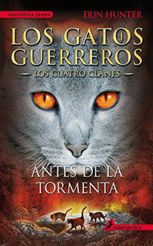 LOS GATOS GUERREROS -LOS CUATRO CLANES-: ANTES DE LA TORMENTA