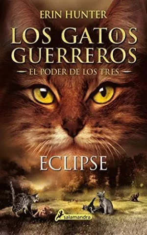 ECLIPSE (LOS GATOS GUERREROS  EL PODER DE LOS TRES  4)