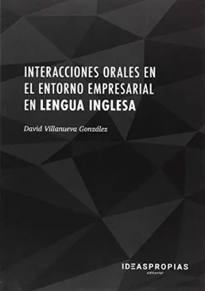 INTERACCIONES ORALES EN EL ENTORNO EMPRESARIAL EN LENGUA IN