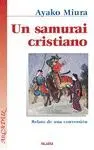UN SAMURAI CRISTIANO: RELATO DE UNA CONVERSIÓN