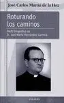 ROTURANDO LOS CAMINOS: PERFIL BIOGRÁFICO DE D. JOSÉ MARÍA HERNÁNDEZ GARNICA