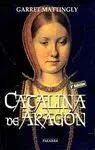 CATALINA DE ARAGON