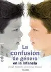 LA CONFUSION DE GENERO EN LA INFANCIA LA CONFUSION DE GENERO EN LA INFANCIA