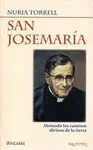 SAN JOSEMARIA: ABRIENDO LOS CAMINOS DIVINOS DE LA TIERRA