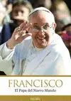 FRANCISCO: EL PAPA DEL NUEVO MUNDO