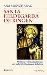 SANTA HILDEBARDA DE BINGEN: MÍSTICA Y VISIONARIA ALEMANA DEL SIGLO XII. DOCTORA DE LA IGLESIA