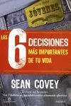LAS 6 DECISIONES MAS IMPORTANTES DE TU VIDA: <BR>