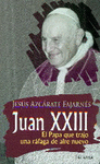 JUAN XXIII: EL PAPA QUE TRAJO UNA RAFAGA DE AIRE NUEVO