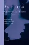 ALTER EGO: CUENTOS DE DOBLES.<BR>
