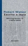 ESCRITO A LAPIZ: MICROGRAMAS III (1925-1932)