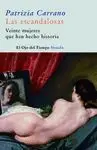 LAS ESCANDALOSAS: VEINTE MUJERES QUE HAN HECHO HISTORIA.