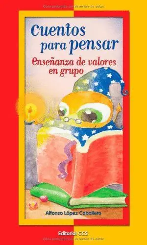 CUENTOS PARA PENSAR: ENSEÑANZA DE VALORES EN GRUPO