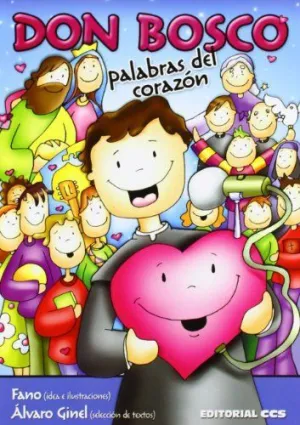 DON BOSCO, PALABRAS DEL CORAZON
