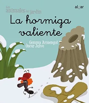 HORMIGA VALIENTE, LA - LETRA CURSIVA. COLECCION ANIMALES DEL JARDIN