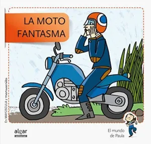 MOTO FANTASMA, LA - EN MAYUSCULA Y MANUSCRITA. EL MUNDO DE PAULA