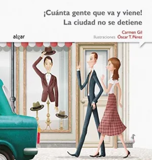 CUANTA GENTE QUE VA Y VIENE! LA CIUDAD NO SE DETIENE - IMPRENTA.