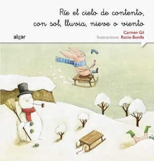 RIE EL CIELO DE CONTENTO, CON SOL, LLUVIA, NIEVE O VIENTO - LETRA CURSIVA. RIE EL CIELO DE CONTENTO, CON SOL, LLUVIA, NIEVE O VIENTO - LETRA CURSIVA.