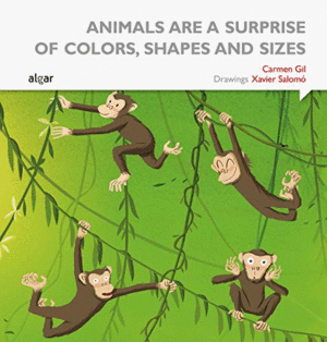 ANIMALS ARE A SURPRISE OF COLORS, SHAPES AND SIZES