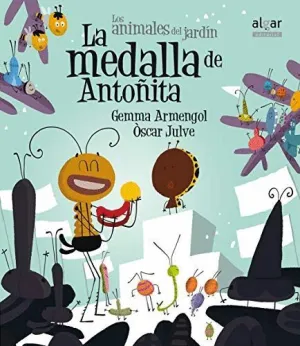 MEDALLA DE ANTOÑITA, LA - LETRA IMPRENTA. LOS ANIMALES DEL JARDIN