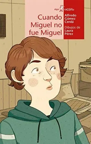 CUANDO MIGUEL NO FUE MIGUEL.