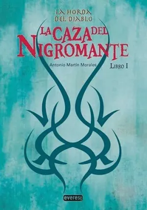LA CAZA DEL NIGROMANTE. LA HORDA DEL DIABLO I.