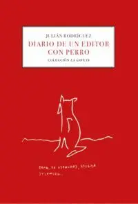 DIARIO DE UN EDITOR CON PERRO DIARIO DE UN EDITOR CON PERRO