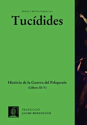 HISTÒRIA DE LA GUERRA DEL PELOPONNÈS (LLIBRES III-V) HISTÒRIA DE LA GUERRA DEL PELOPONNÈS (LLIBRES III-V)