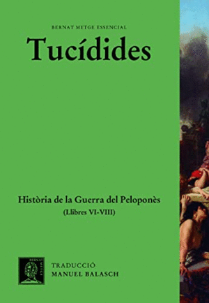 HISTÒRIA DE LA GUERRA DEL PELOPONNÈS (LLIBRES VI-VIII)