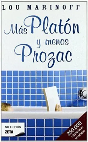 MÁS PLATÓN Y MENOS PROZAC