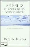 SE FELIZ. EL PODER DE SER CONSCIENTE