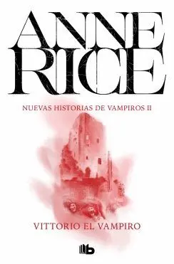 VITTORIO EL VAMPIRO (NUEVAS HISTORIAS DE VAMPIROS  2)