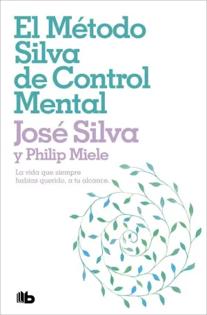 EL METODO SILVA DE CONTROL MENTAL
