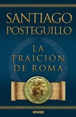 LA TRAICIÓN DE ROMA (TRILOGÍA AFRICANUS  3)
