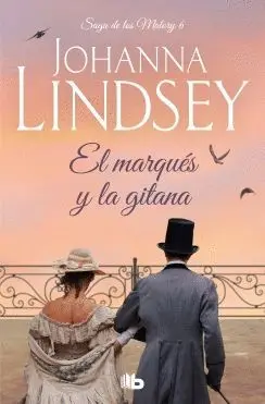 EL MARQUES Y LA GITANA (SAGA DE LOS MALORY 6) EL MARQUES Y LA GITANA (SAGA DE LOS MALORY 6)