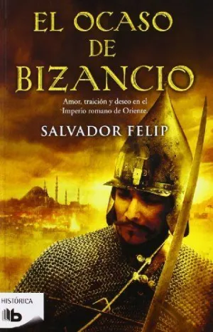 EL OCASO DE BIZANCIO EL OCASO DE BIZANCIO