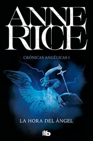 LA HORA DEL ÁNGEL (CRÓNICAS ANGÉLICAS  1)