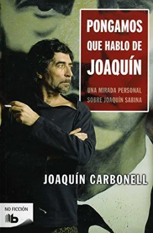 PONGAMOS QUE HABLO DE JOAQUÍN