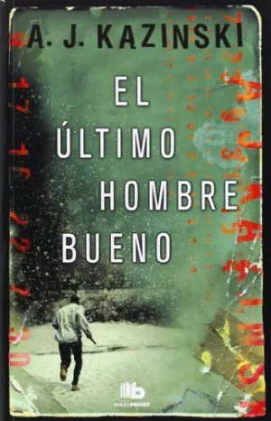 EL ÚLTIMO HOMBRE BUENO
