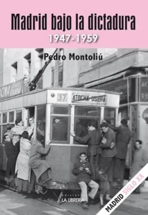 Madrid Bajo la Dictadura 1947 1959