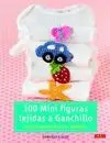 100 MINIFIGURAS TEJIDAS A GANCHILLO: