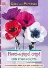 FLORES DE PAPEL CREPE CON VIVOS COLORES: <BR>