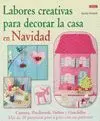 LABORES CREATIVAS PARA DECORAR LA CASA EN NAVIDAD